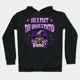 Hexpect The Unhexpected - Witch Quote Hoodie